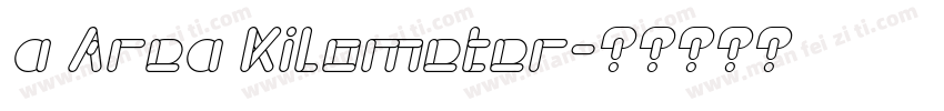 a Area Kilometer字体转换